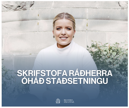 Háskóla-, iðnaðar- og nýsköpunarráðherra verður með skrifstofu ráðherra óháð staðsetningu á Norðurla…